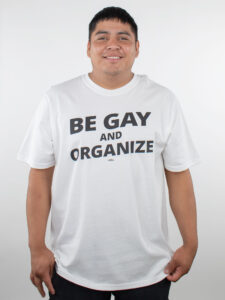 Be Gay & Organize Tee - Front